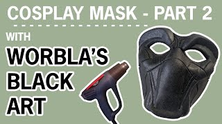 Cosplay Mask Tutorial  Part 2 [upl. by Ahsekyt]