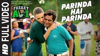 PARINDA HAI PARINDA Full Video Song  FREAKY ALI  Nawazuddin Siddiqui Amy Jackson Arbaaz Khan [upl. by Oibaf761]