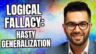 Logical Fallacy Hasty Generalization [upl. by Whitford]