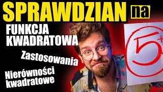 ✅SPRAWDZIAN na 5❗️ Funkcja KWADRATOWA równania i nierówności kwadratowe wykresy zastosowanie [upl. by Eecram103]