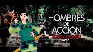 Hombres de Acción  Mulan ROCKMETAL COVER LATINO [upl. by Nirra]