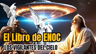 El LIBRO DE ENOC Excluido de la Biblia  LOS VIGILANTES DEL CIELO llegan a la tierra [upl. by Edholm]