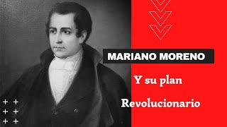 quotMariano Moreno y su Revolucionario Plan de operacionesquot historiaargentina marianomoreno [upl. by Aniaj186]