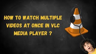 How to Play Multiple Videos Together in VLC on Windows 10 11 [upl. by Irrac346]