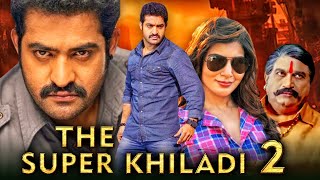 The Super Khiladi 2 Rabhasa Action Hindi Dubbed Movie  r NTR Samantha Brahmanandam [upl. by Walcoff]