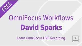 OmniFocus 3 Workflows with David Sparks [upl. by Behre]