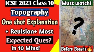 ICSE 2023 Topography Full ExplanationMost expected QuesRevision in 10 minutes  One Shot [upl. by Yggam]