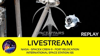 NASA  SpaceX Crew9  Port Relocation Forward Port to Zenith Port  ISS  November 3 2024 [upl. by Jueta]