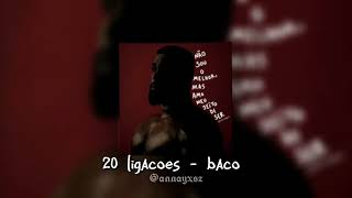 20 ligações  baco sped song [upl. by Lipcombe]