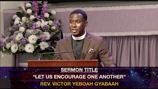 “LET US ENCOURAGE ONE ANOTHER” 1 Samuel 23 1518  Hebrews 10 19 25  REV VICTOR YEBOAH GYABAAH [upl. by Yetnruoc]