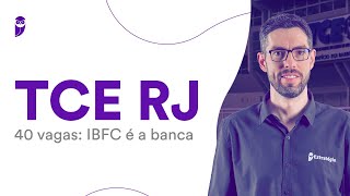 Concurso TCE RJ  40 vagas IBFC é a banca [upl. by Oiliduab]