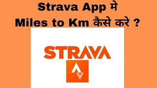 How to Change Miles to Km in Strava App in Hindi [upl. by Berns]