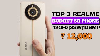 Top3 realme new budget 5G mobile under 12000 with 120Hz33WRealme new budget 5G mobile under 12000 [upl. by Aalst]