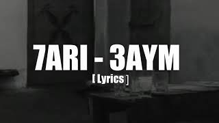 7ari3aym Lyrics [upl. by Rufford]