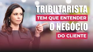 Tributarista tem que entender o negócio do cliente [upl. by Nalani]