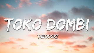 THEODORT  Toko dombi Lyrics [upl. by Airasor]