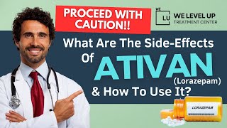 The Ugly Truth About Ativan Lorazepam Side Effects Uses Risks amp Overdose Dangers [upl. by Ielirol279]