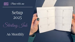 Planner Setup for 2025  Sterling Ink A6 Monthly Chatty One [upl. by Leilani47]