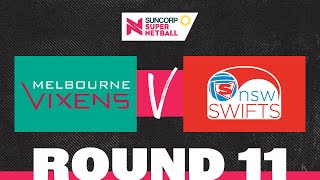 Vixens v Swifts  SSN 2022 Round 11  Full Match  Suncorp Super Netball [upl. by Samohtnhoj]