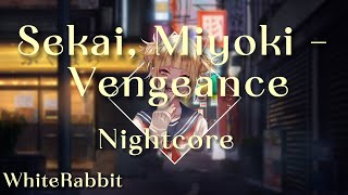 Sekai Miyoki  Vengeance Nightcore [upl. by Calvinna]