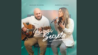 Lugar Secreto feat Gabriela Rocha Acústico [upl. by Niveb]