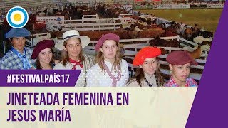 Festival País  17  Jineteada femenina en la 5ta noche del Festival de Jesús María 2017 [upl. by Solracsiul35]