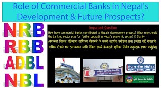 Role of Commercial Banks in Nepals development amp future prospects ADBL RBB NRB NBL [upl. by Oelc145]