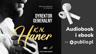 Dyrektor generalny KN Haner Audiobook PL Romans [upl. by Shwalb]