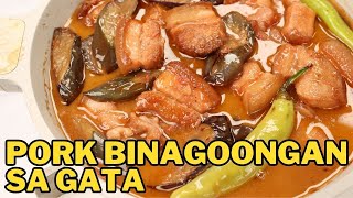 PORK BINAGOONGAN sa GATA w Talong  Binagoongang Baboy sa Gata [upl. by Atnuhs354]