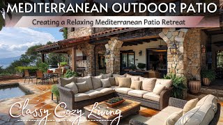 Elevate Your Outdoor Living Unveiling the Secrets of Mediterranean Patio Design [upl. by Jelsma501]