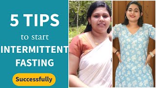 5 TIPS to start INTERMITTENT FASTING successfully  Effective weight loss plan [upl. by Ellehsad69]