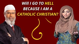 Will I Go To Hell Because I Am A CATHOLIC CHRISTIAN  Dr Zakir Naik  Christianity vs Islam Debate [upl. by Denna]