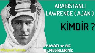 ARABİSTANLI LAWRENCE Kimdir [upl. by Ver]