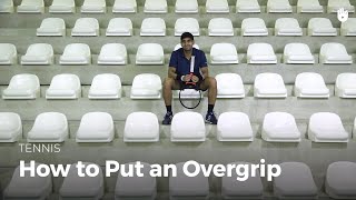 How to Put an Overgrip  Tennis [upl. by Syverson]