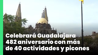 Celebrará Guadalajara 482 aniversario con más de 40 actividades y picones  Jalisco Noticias [upl. by Vaientina129]