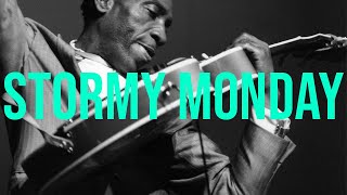 Stormy Monday an indepth guide to a blues classic [upl. by Aharon]