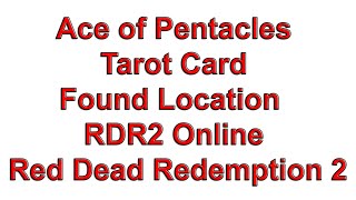 Tarot Card Ace of Pentacles Found Location 2  RDR2 Online Red Dead Redemption 2 [upl. by Kirsten127]