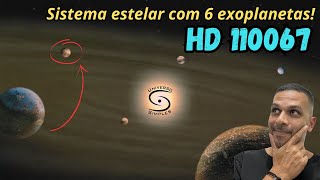 HD 110067  O Sistema Estelar com 6 exoplanetas Está muito longe [upl. by Namzed]