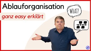 Ablauforganisation einfach erklärt  Aufbauorganisation vs Ablauforganisation [upl. by Mogerly234]