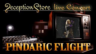 Deception Store PINDARIC FLIGHT Live [upl. by Koy]