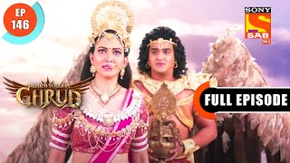 Garud Brought Amrit  Dharma Yoddha Garud  Full Episode  EP 146  30 Aug 2022 [upl. by Eadrahc]