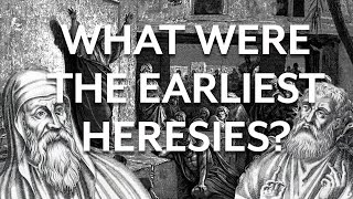 Christian Apologists and Early Heresies [upl. by Autumn]