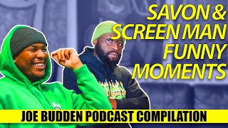 Savon amp Screen Man Funny Moments Compilation  The Joe Budden Podcast [upl. by Capone597]