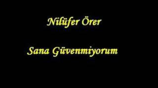 Nilüfer Örer  Sana Güvenmiyorum [upl. by Lemire171]