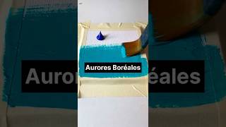 Faire une Aurore Boréale facilement shorts art peinture [upl. by Anomar]