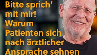 Bitte sprich mit mir Das Gespräch zwischen Arzt und Patient ist Mittelpunkt der medizin 👂 👨‍⚕️ [upl. by Capps]