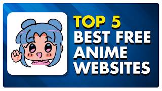 Top 5 Best Free Anime Websites  Where to Watch Your Favourite Anime Shows or Movies For FREE [upl. by Brenn]