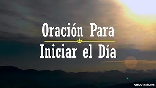 La Mejor Oración para iniciar el Día [upl. by Dhumma]