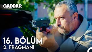 Gaddar 16 Bölüm 2 Fragmanı  Şimdi Ödeşme Zamanı [upl. by Porche701]