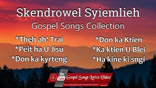 Skendrowel Syiemlieh  Gospel songs lyrics video  Collections [upl. by Pasol661]